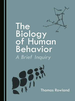 cover image of The Biology of Human Behavior: A Brief Inquiry